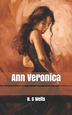 Ann Veronica by H.G. Wells