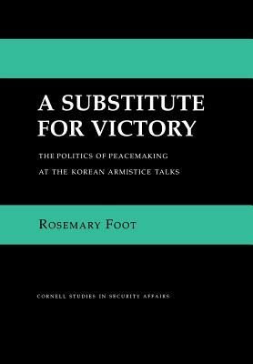 A Substitute for Victory by Rosemary Foot