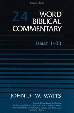 Isaiah, Volume 1 by John D. W. Watts