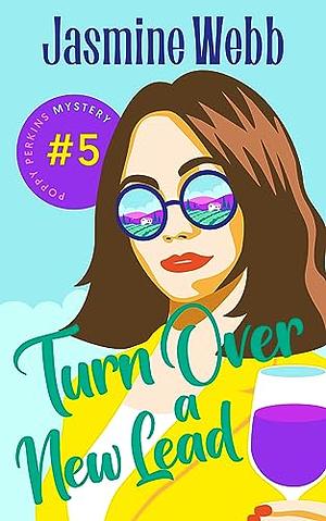 Turn Over a New Lead (Poppy Perkins Mystery Book 5) by Jasmine Webb