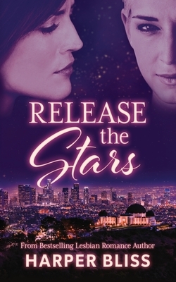 Release the Stars by Harper Bliss
