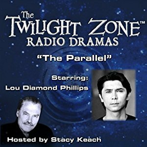 The Parallel: The Twilight Zone Radio Dramas by Rod Serling