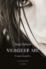Vergeef me by Anja Feliers