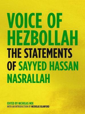 Voice of Hezbollah: The Statements of Sayyed Hassan Nasrallah by Sayyed Hassan Nasrallah