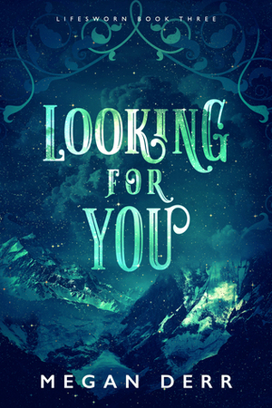 Looking for You by Megan Derr