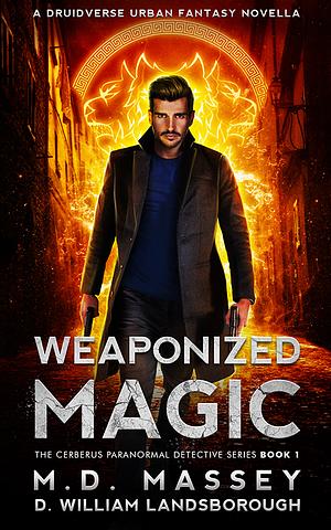 Weaponized Magic by M.D. Massey