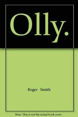 Olly by Roger Smith