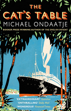 The Cat's Table by Michael Ondaatje