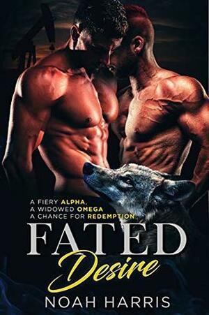 Fated Desire by Noah Harris