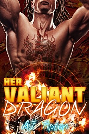 Her Valiant Dragon by AJ Tipton