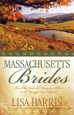 Massachusetts Brides by Lisa Harris