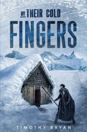 By Their Cold Fingers by Timothy Bryan