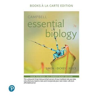 Campbell Essential Biology, Books a la Carte Edition by Jane Reece, Jean Dickey, Eric Simon