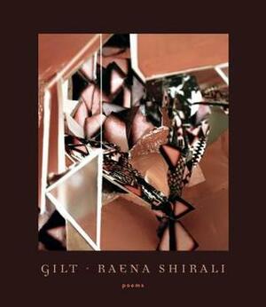 Gilt by Raena Shirali
