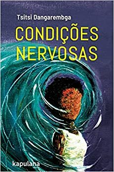 Condições nervosas by Tsitsi Dangarembga