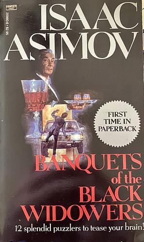 Banquets of the Black Widowers by Isaac Asimov