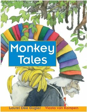 Monkey Tales by Laurel Dee Gugler