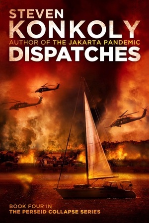 Dispatches by Steven Konkoly