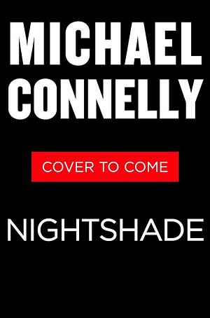 Nightshade by Michael Connelly