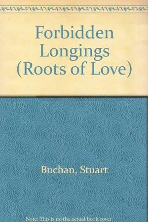 Forbidden Longings by Stuart Buchan