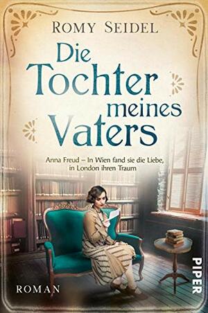 Die Tochter meines Vaters by Romy Seidel