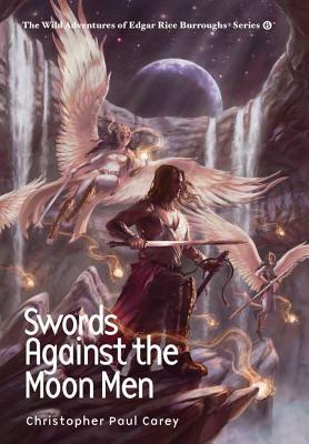 Swords Against the Moon Men by Christopher Paul Carey