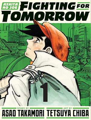 Ashita no Joe: Fighting for Tomorrow 1 by Asao Takamori