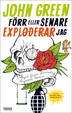 Förr eller senare exploderar jag by John Green