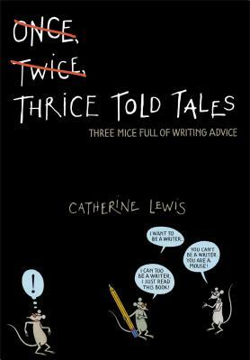 Thrice Told Tales by Catherine Lewis