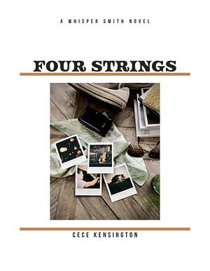 Four Strings: A whisper Smith Novel  by Cece Kensington