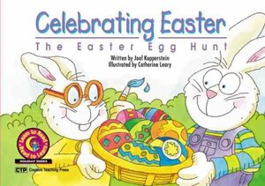 Celebrating Easter: The Easter Egg Hunt by Joel Kupperstein