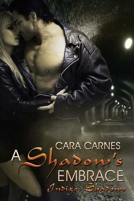 A Shadow's Embrace by Cara Carnes