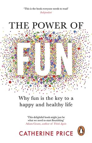 The Power of Fun by Catherine Price