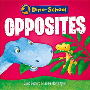 Opposites by David Bedford, Leonie Worthington