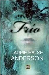 Frío by Laurie Halse Anderson