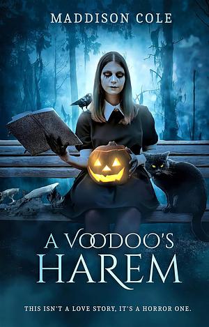 A Voodoo's Harem by Maddison Cole