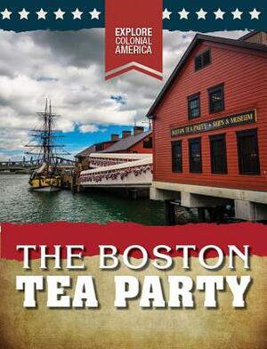 The Boston Tea Party by Sarah Gilman