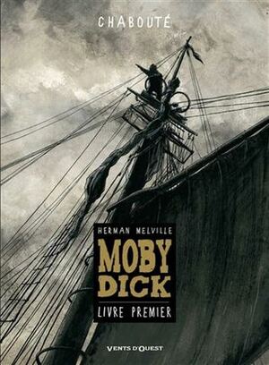 Moby Dick - Tome 1 by Christophe Chabouté, Herman Melville