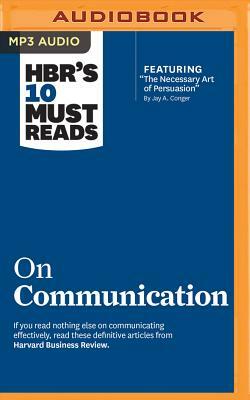 HBR's 10 Must Reads on Communication by Harvard Business Review, Deborah Tannen, Nick Morgan