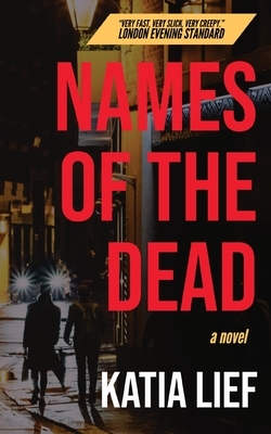 Names of the Dead by Katia Lief