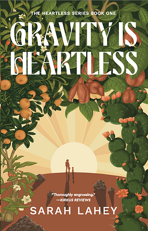 Gravity is Heartless by Sarah Lahey