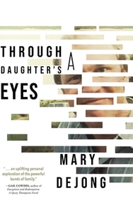 Through a Daughter's Eyes by Mary Dejong