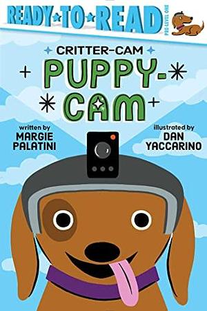 Puppy-Cam: Ready-to-Read Pre-Level 1 by Margie Palatini