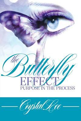 The Butterfly Effect by Crystal Lee