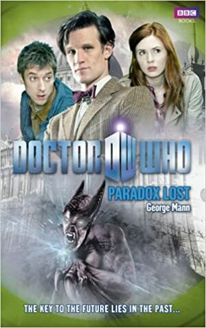 Doctor Who: Paradox Lost by George Mann