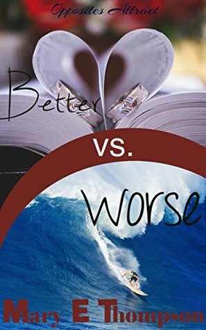 Better vs. Worse by Mary E. Thompson