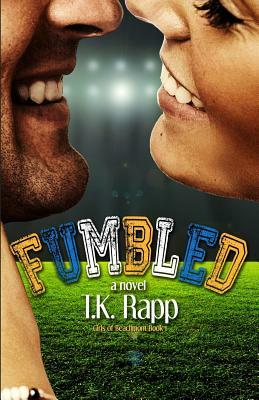 Fumbled by T. K. Rapp