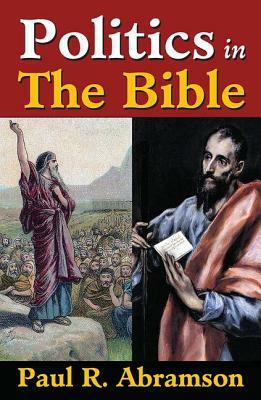 Politics in the Bible by Paul Abramson