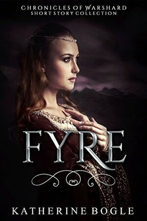 Fyre by Katherine Bogle
