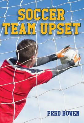 Soccer Team Upset by Fred Bowen